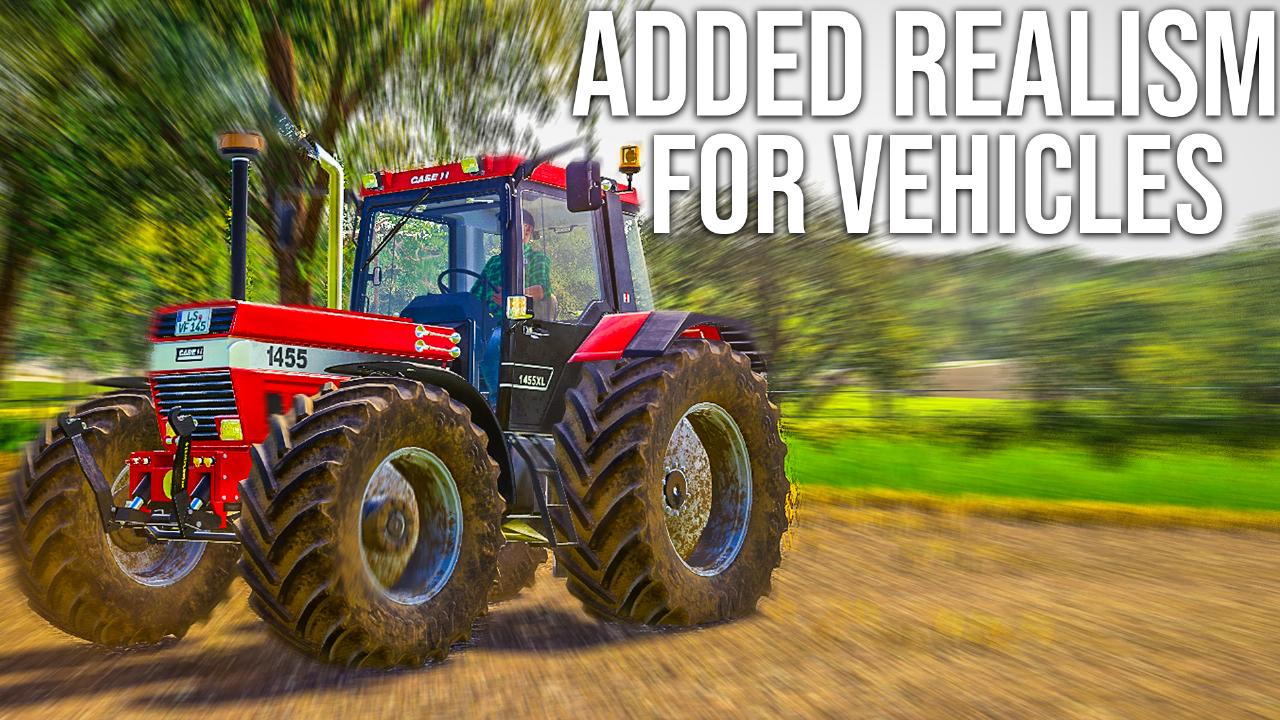 Added Realism For Vehicles FS19