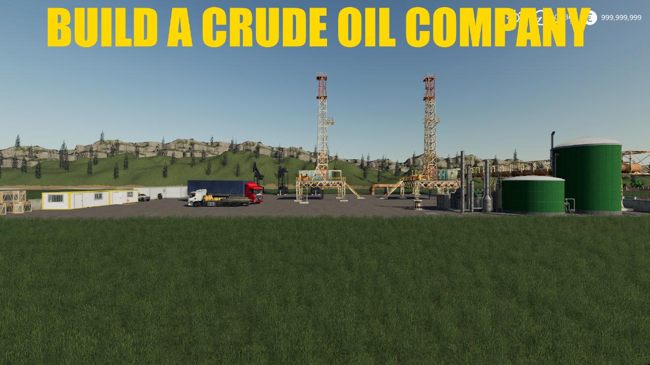 Build a crude oil company