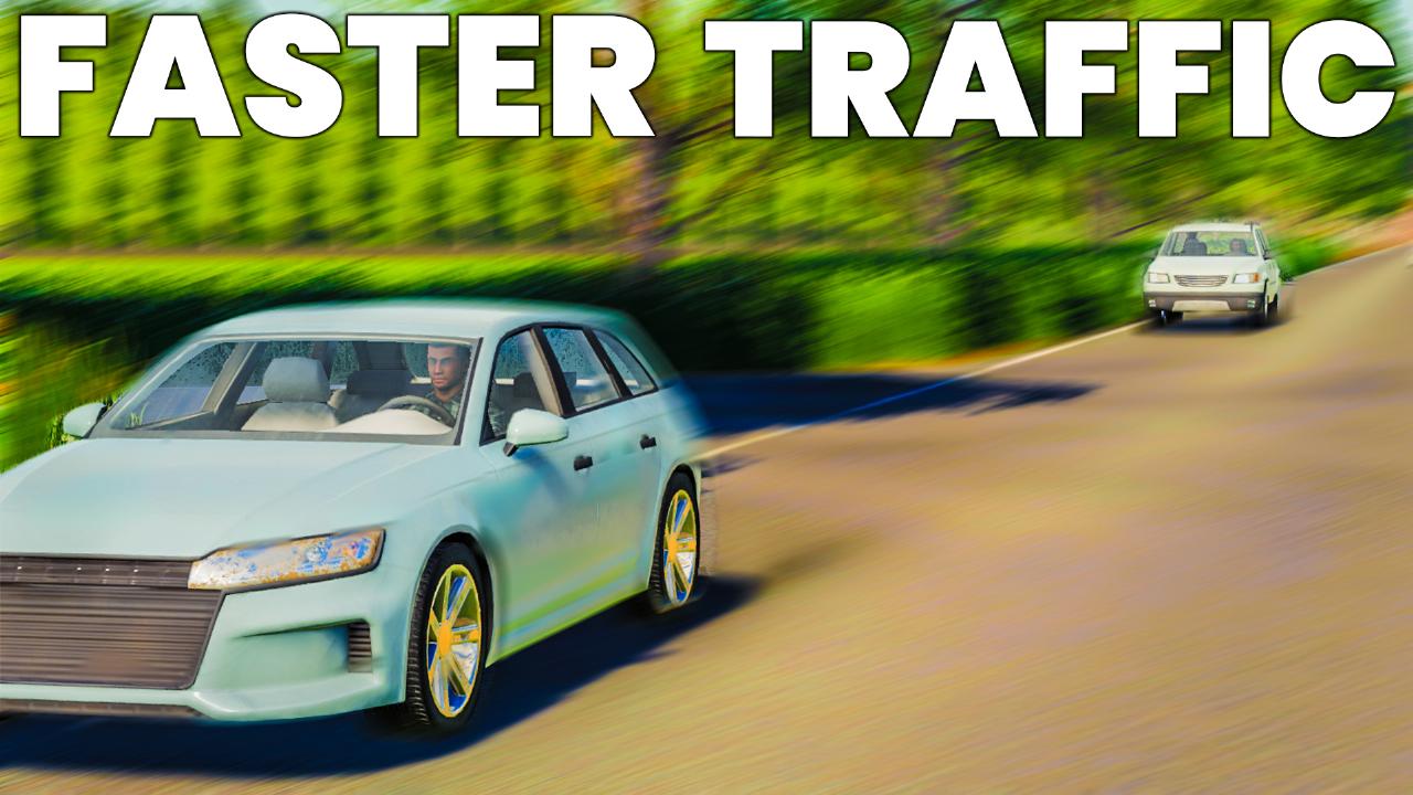 Faster traffic