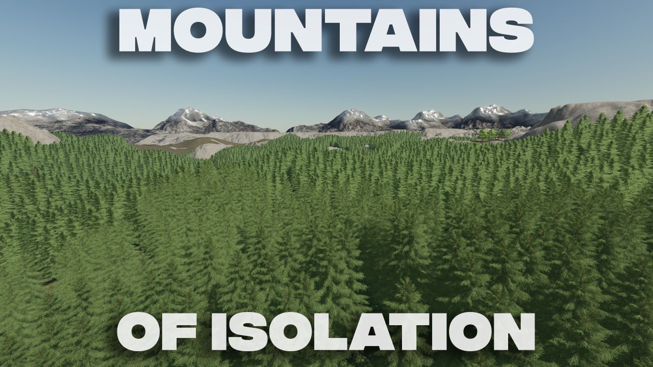 Mountains of isolation