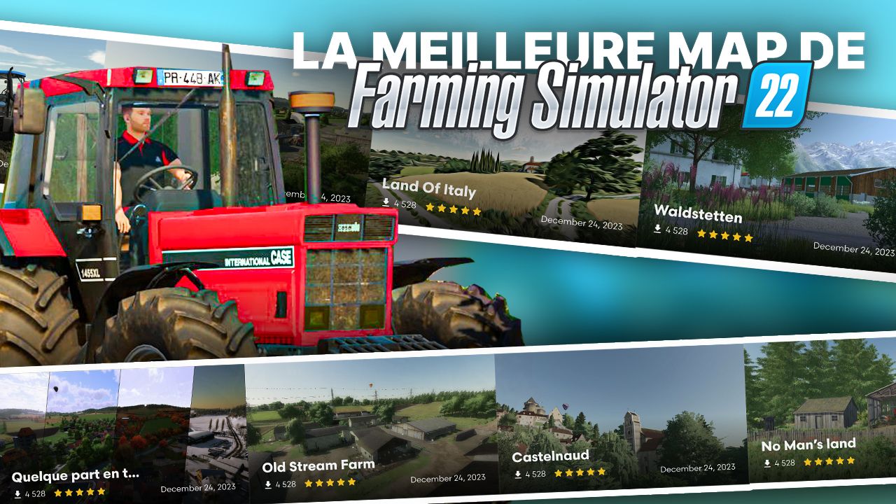 Les 10 meilleurs maps de Farming Simulator 22