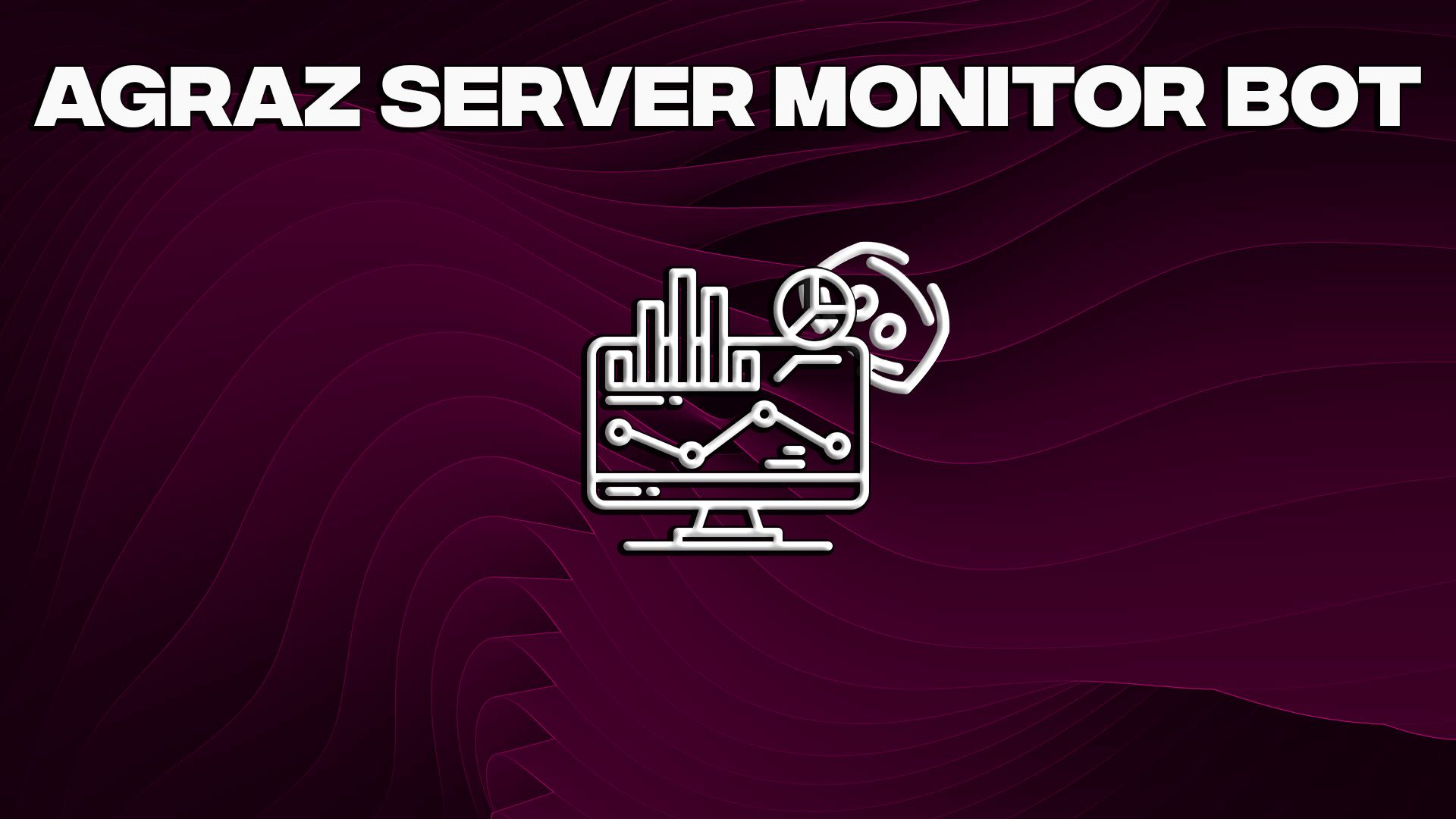 AgraZ Server Monitor Bot